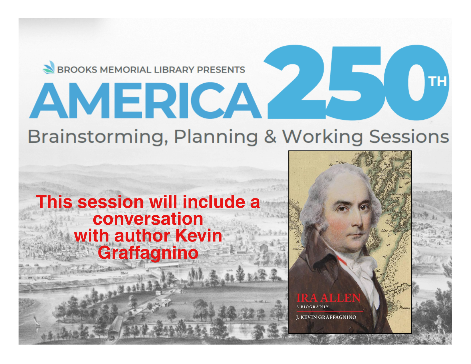 America 250 Planning Session & Conversation w/ Ira Allen Biographer